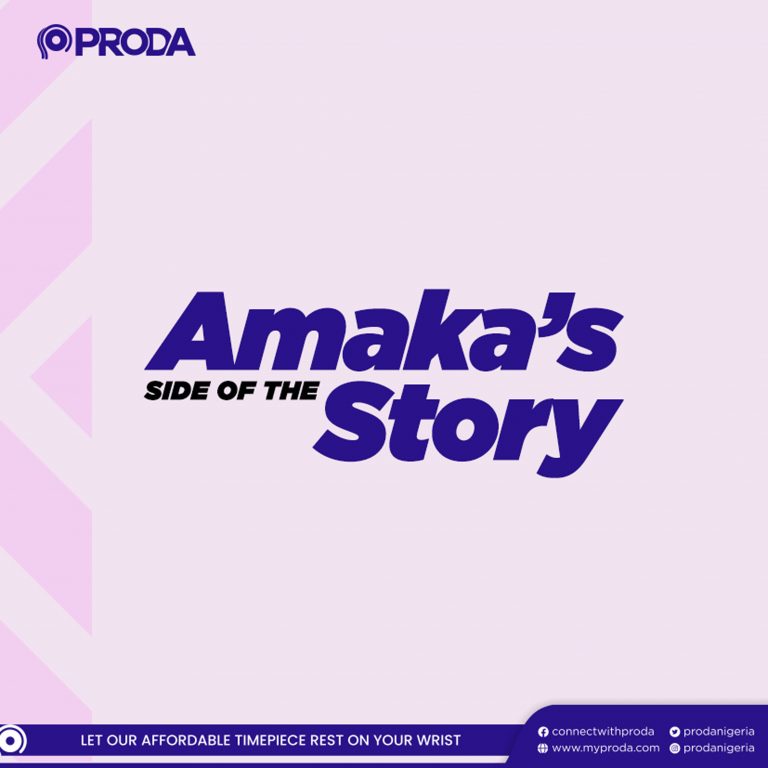 Amaka’s Side of the Story